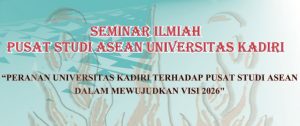 Seminar Ilmiah Pusat Studi ASEAN Universitas Kadiri