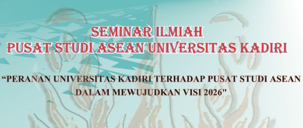 You are currently viewing Seminar Ilmiah Pusat Studi ASEAN Universitas Kadiri